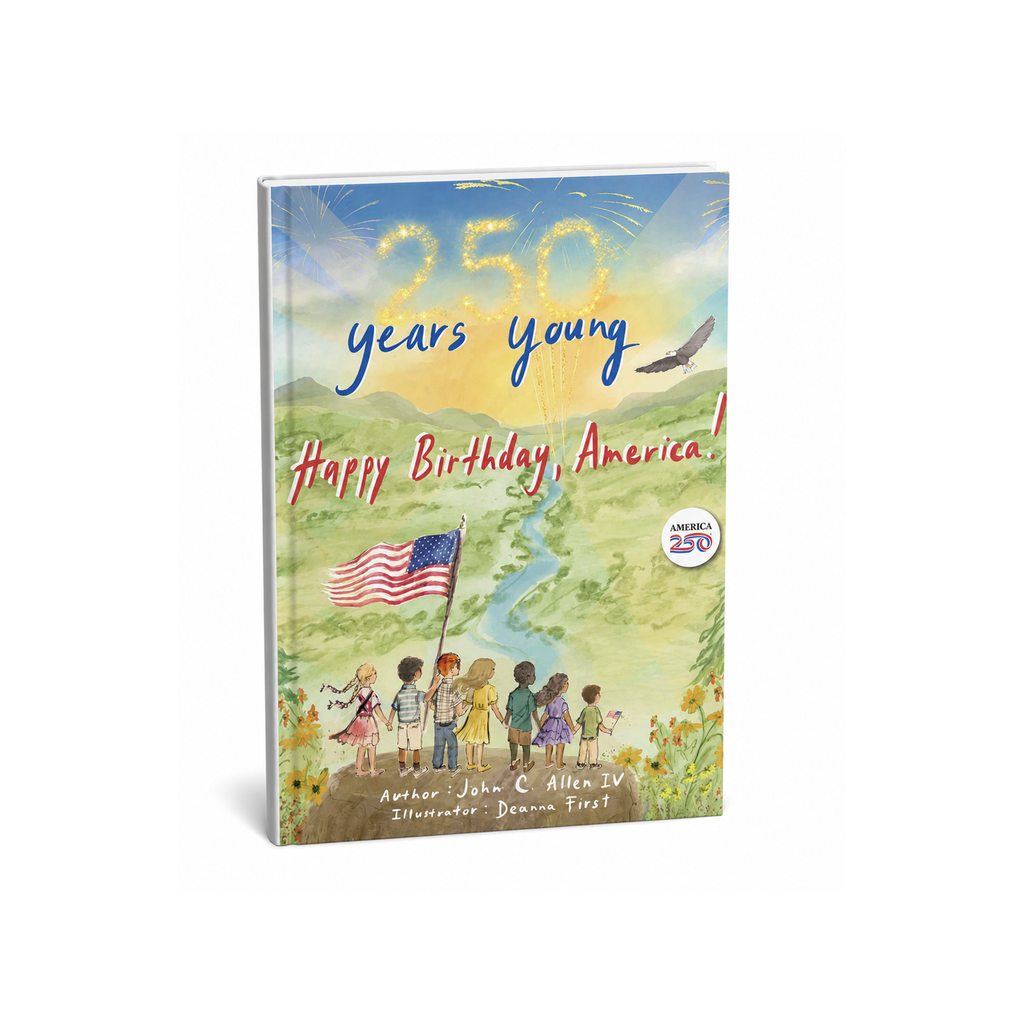 America250 Years Young: Happy Birthday, America! Hardcover Book