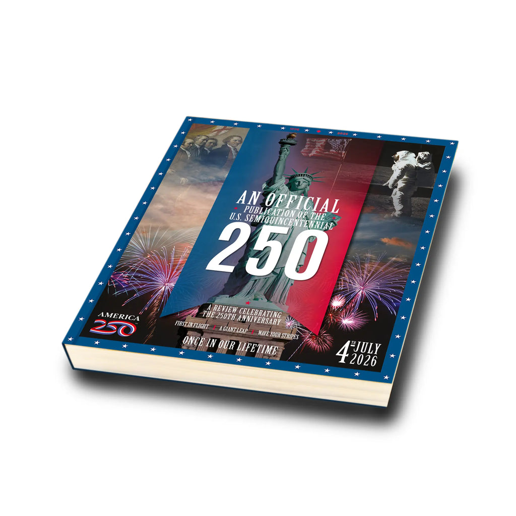 PREORDER An Official Softbound Publication of America’s 250th Anniversary Celebrations. 