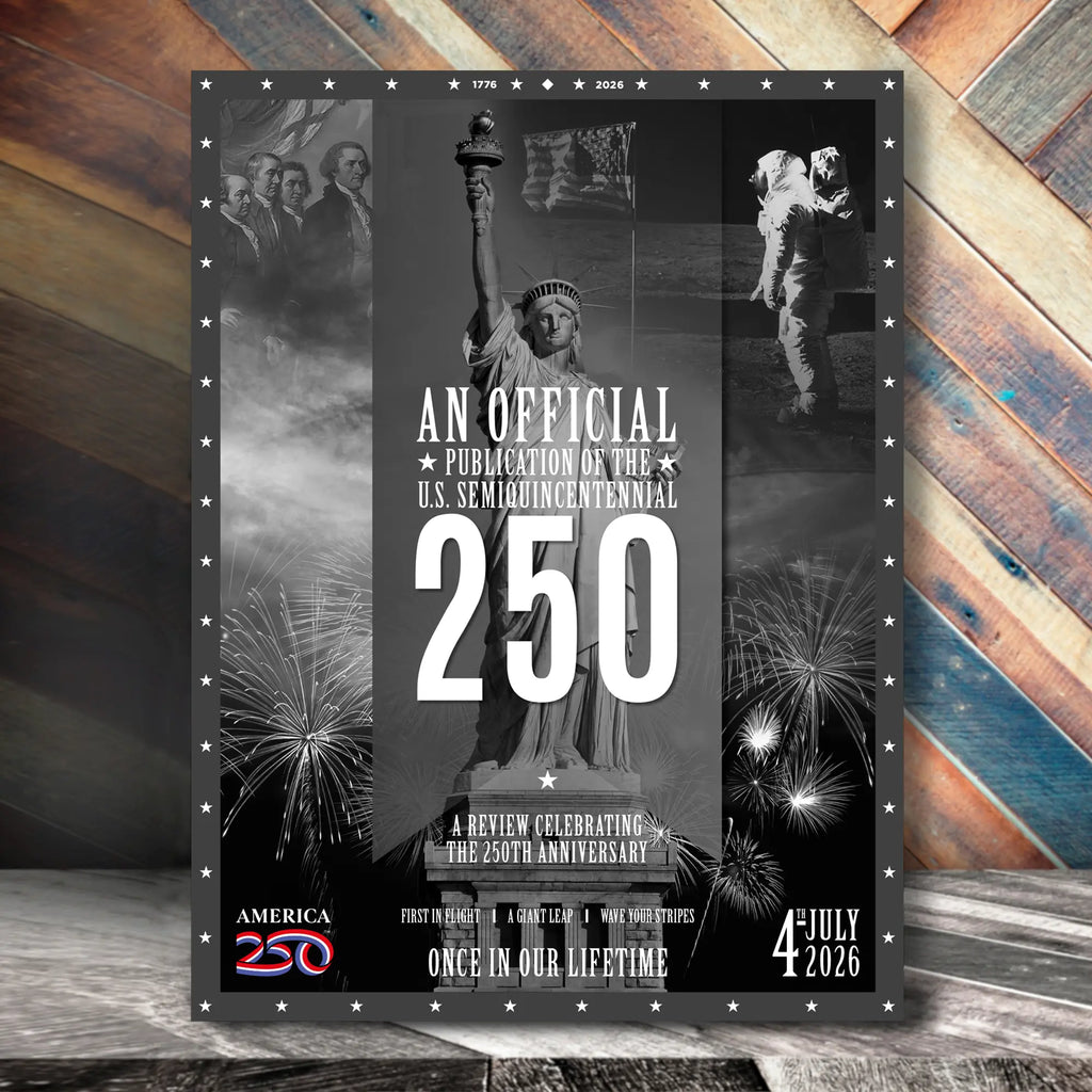 Own a Piece of History: An Official 'Black and White' Commemorative Poster of America's 250th, 1776–2026 — Available in 3 Finishes
