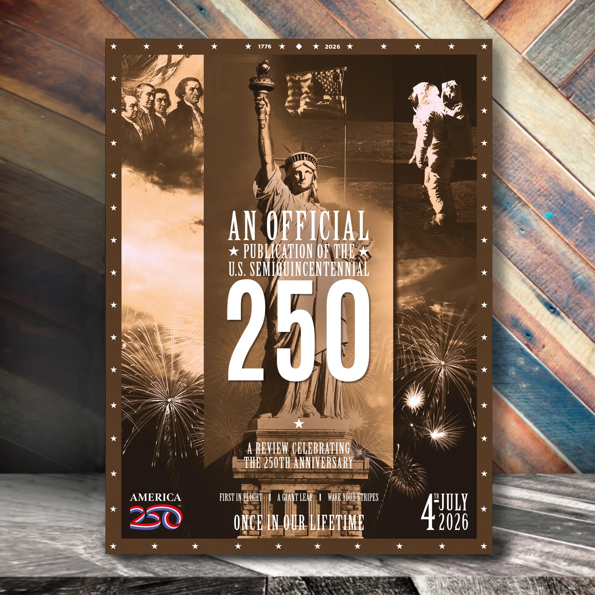 An Official Publication ‘Old Style’ Poster of America’s 250th Anniversary Celebrations. 3 options available: Limited Textured Edition (2,500 ONLY), Texture Edition and Standard Edition