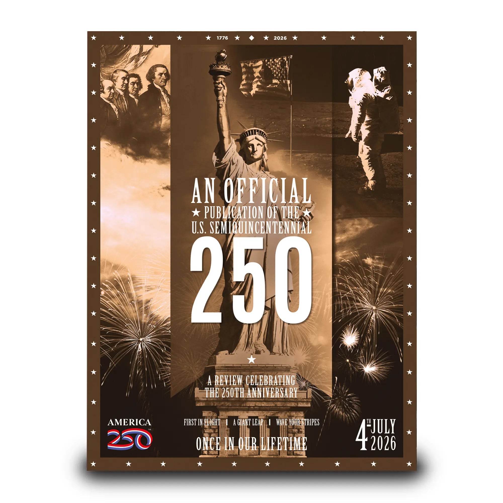 An Official Publication ‘Old Style’ Poster of America’s 250th Anniversary Celebrations. 3 options available: Limited Textured Edition (2,500 ONLY), Texture Edition and Standard Edition